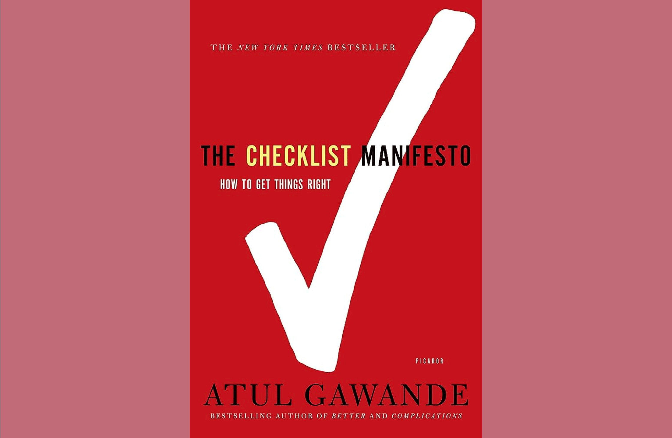 Summary: The Checklist Manifesto: How to Get Things Right by Atul Gawande