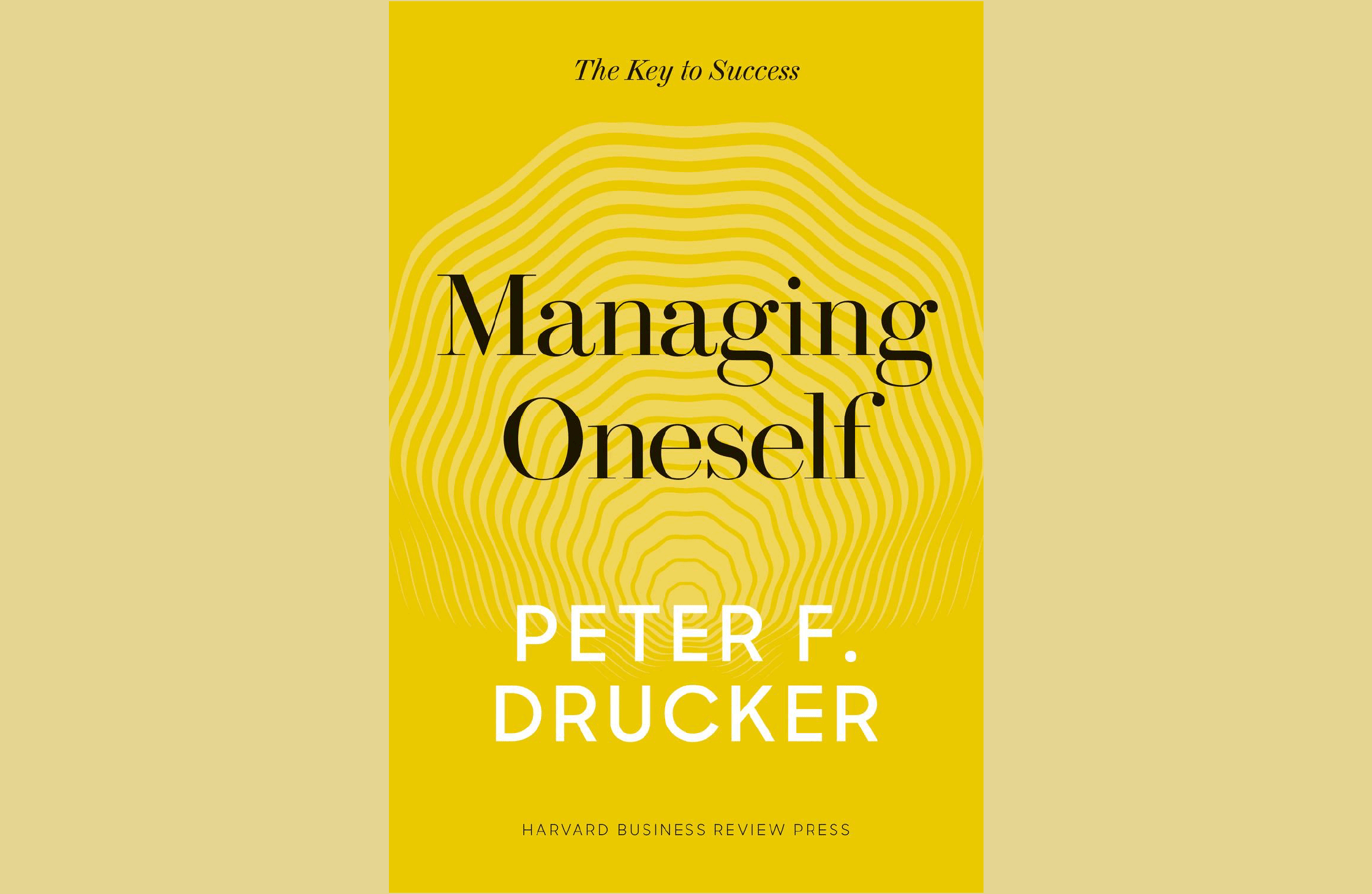 Summary: "Managing Oneself" by Peter Drucker