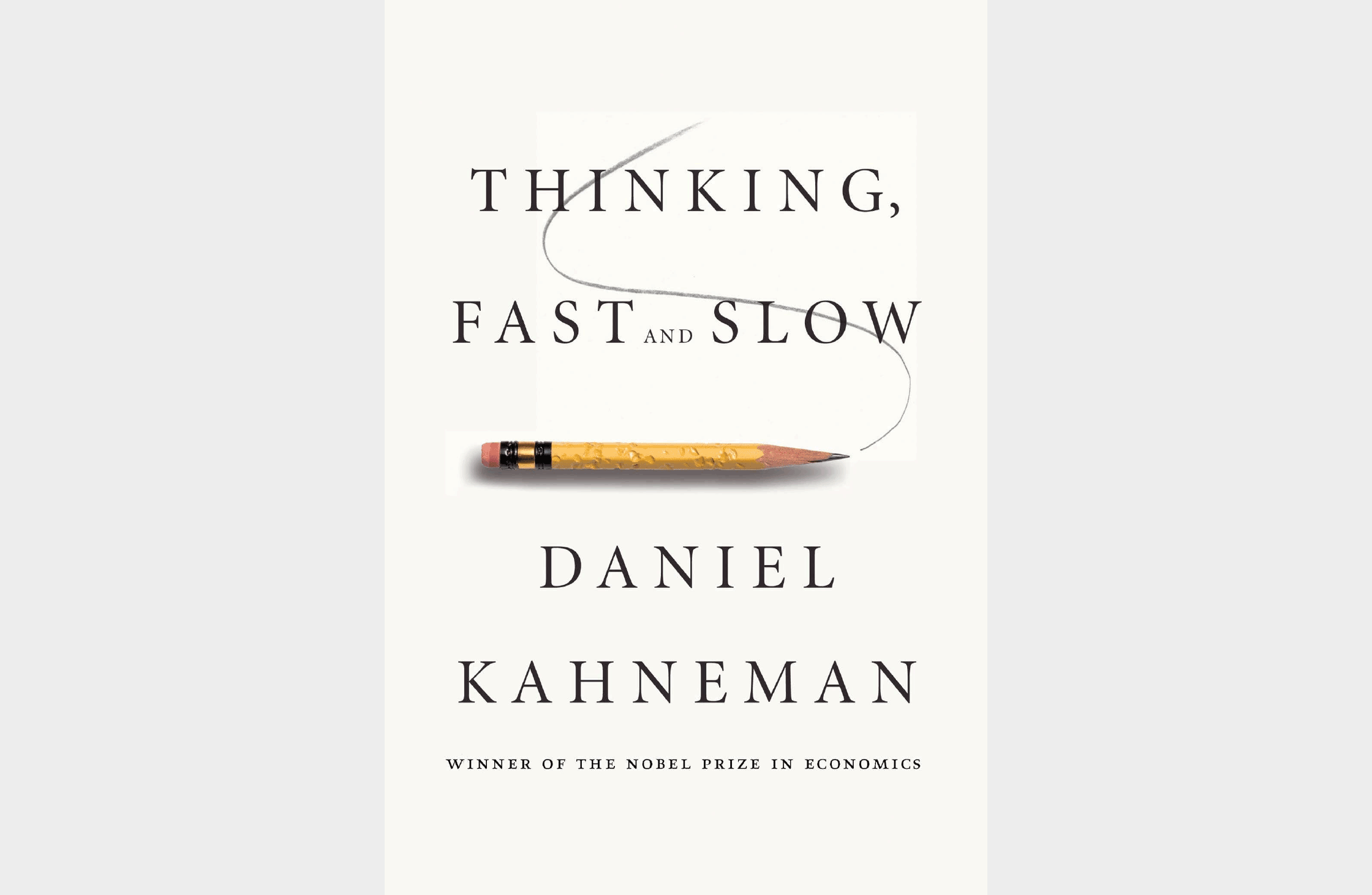 Summary: "Thinking, Fast and Slow" by Daniel Kahneman