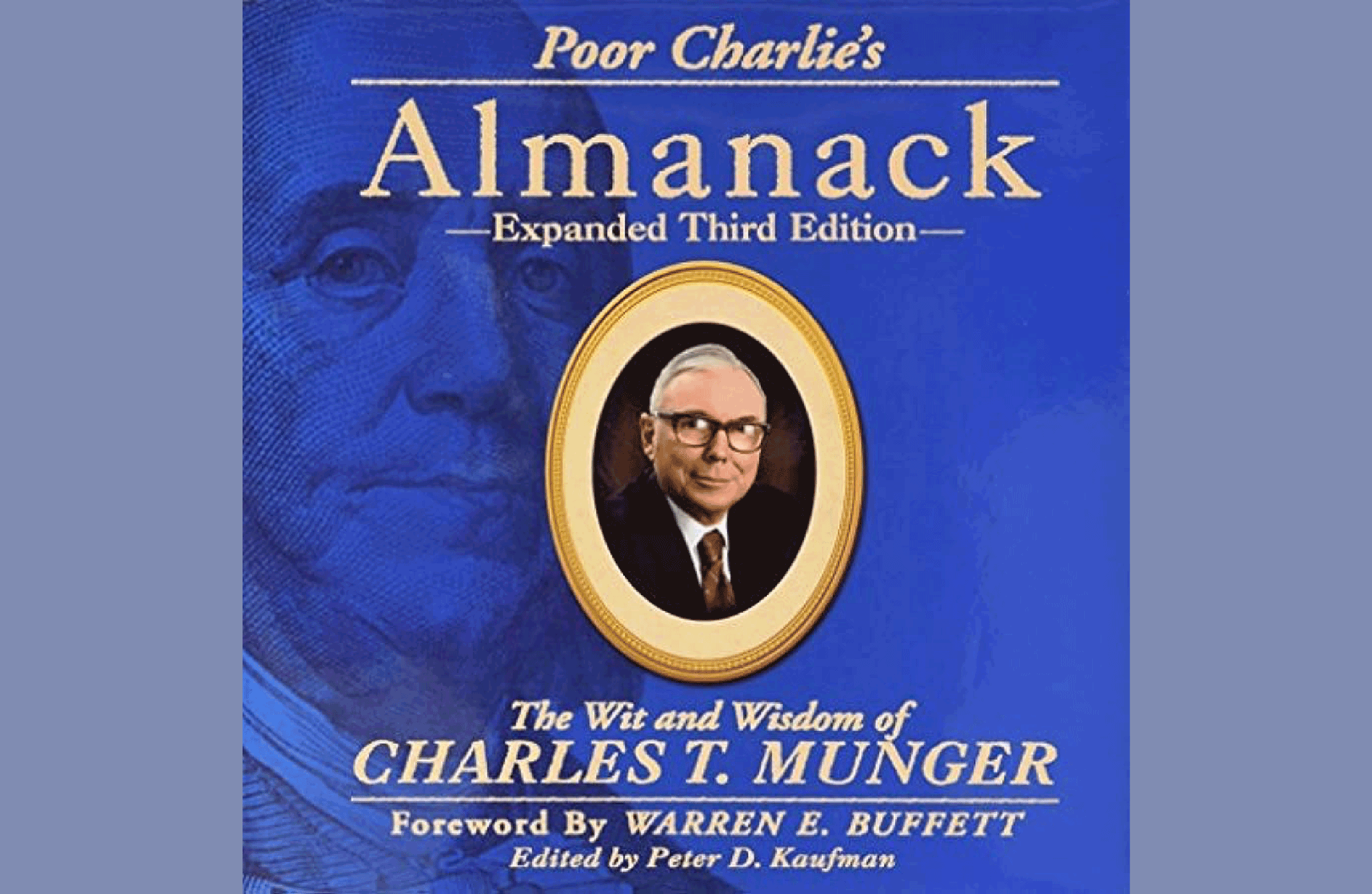 Summary: Poor Charlie's Almanack: The Wit and Wisdom of Charles T. Munger