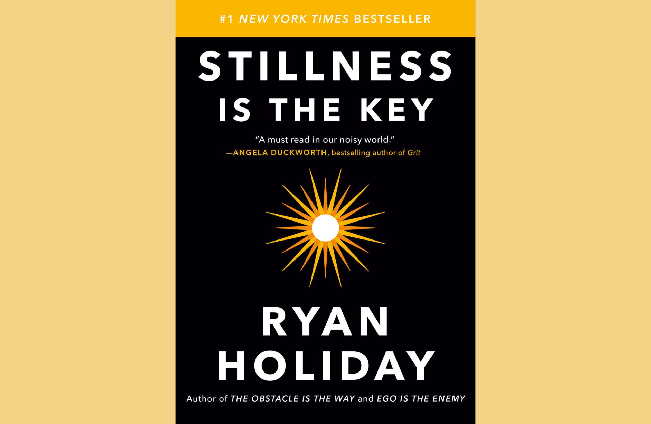 Summary: Stillness Is the Key by Ryan Holiday