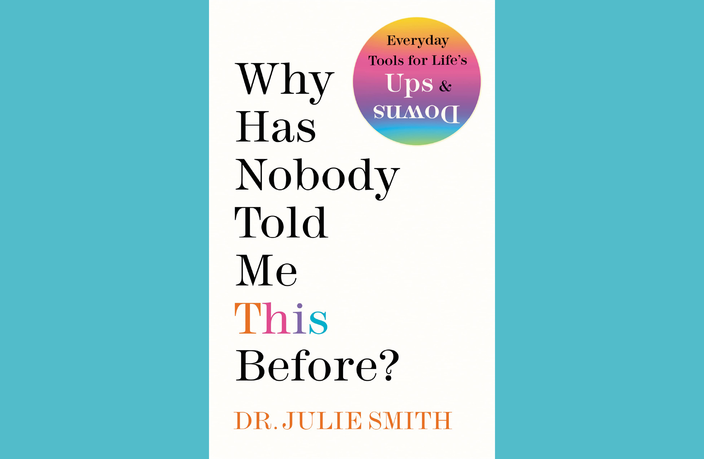 Summary: Why Has Nobody Told Me This Before? By Julie Smith