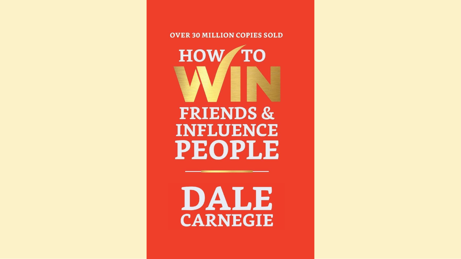 Summary: How To Win Friends and Influence People by Dale Carnegie