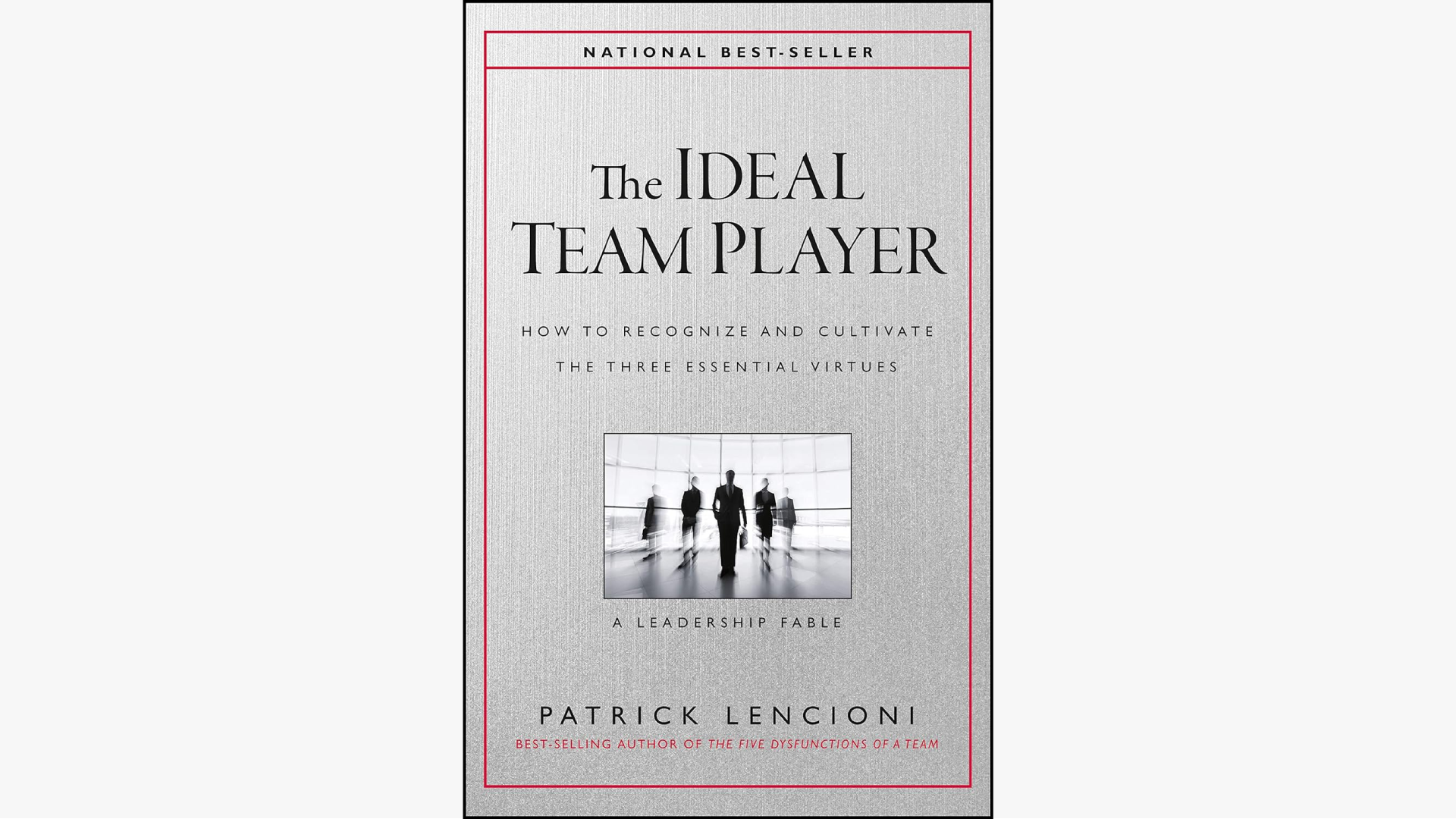 Summary: The Ideal Team Player by Patrick Lencioni