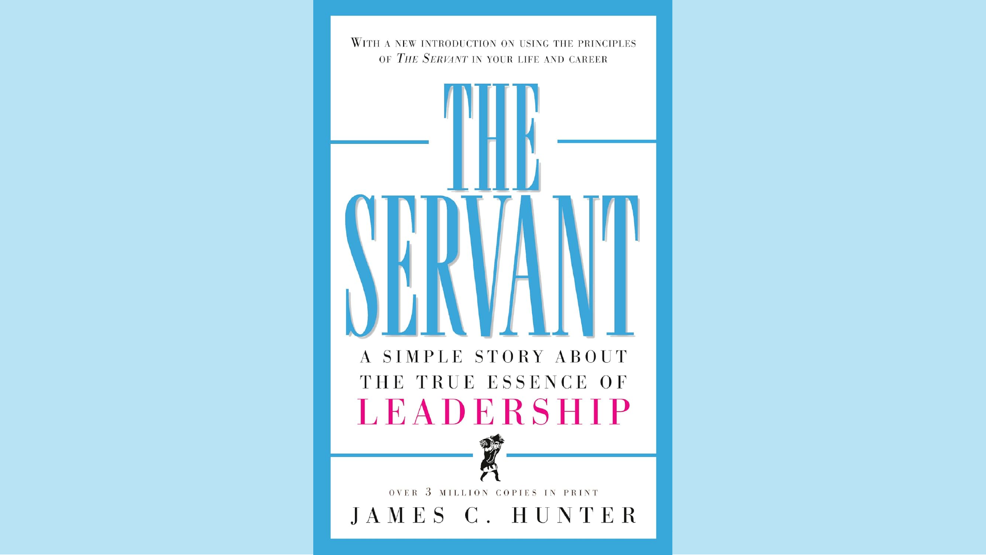 Summary: The Servant by James C. Hunter