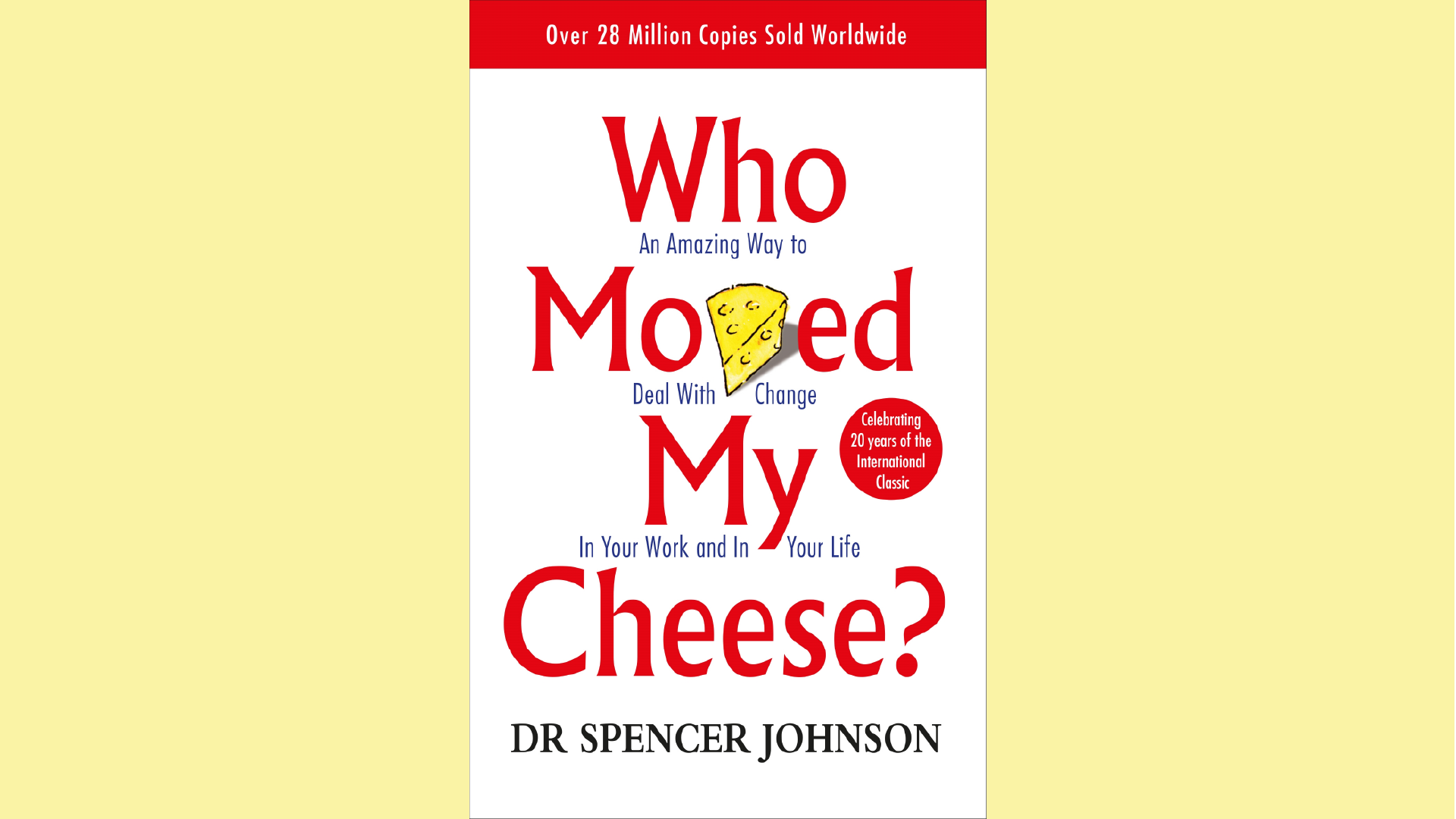 Summary: Who Moved My Cheese?" by Spencer Johnson, M.D.