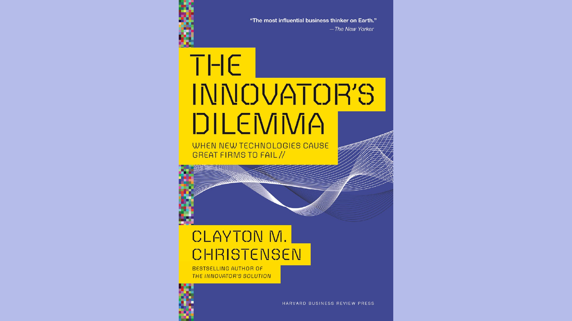 Summary: The Innovator's Dilemma by Clayton Christensen