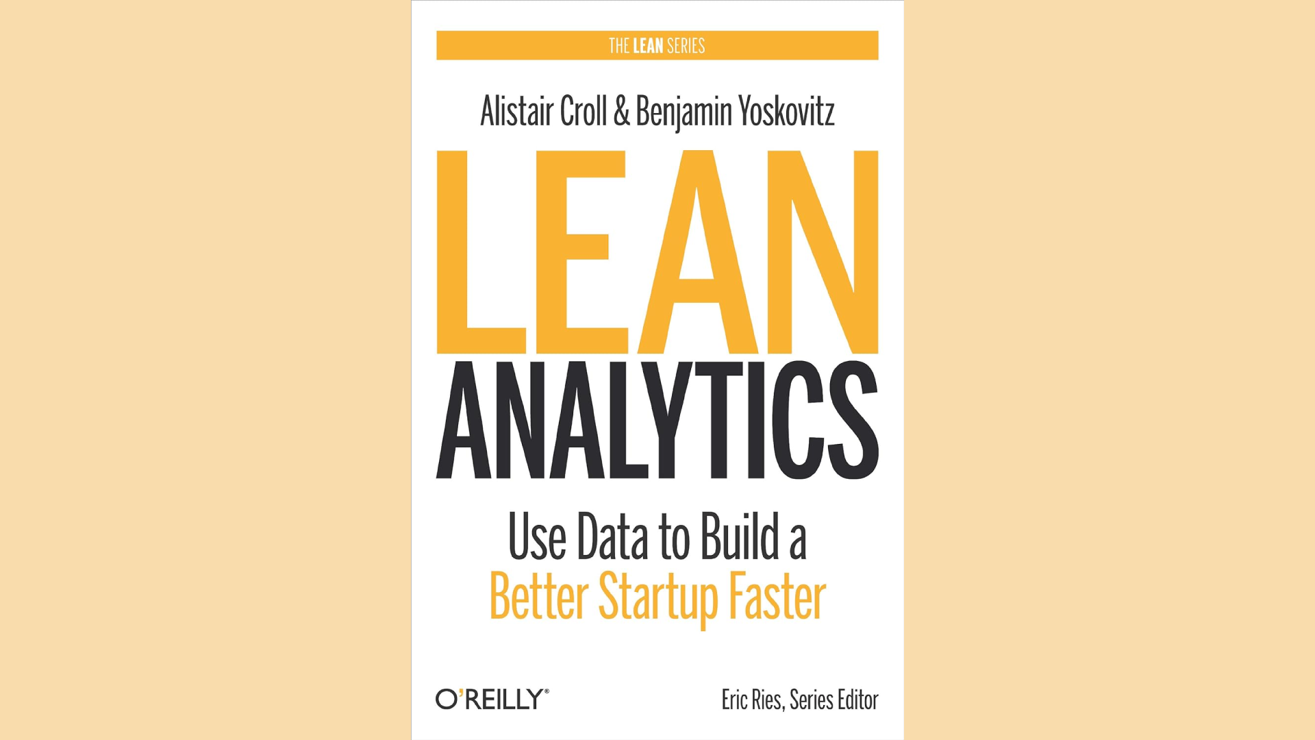 Summary: Lean Analytics by Alistair Croll and Benjamin Yoskovitz