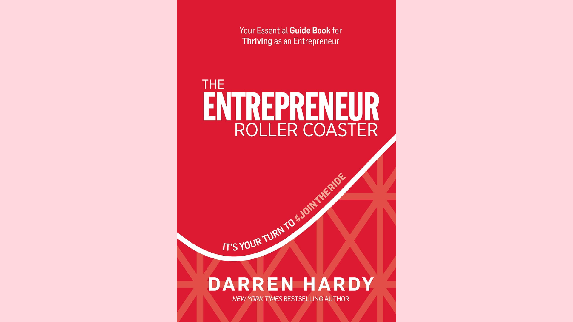 Summary: "The Entrepreneur Roller Coaster" by Darren Hardy