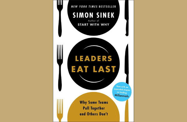 Leaders Eat Last: A Guide for Entrepreneurs to Foster Cohesion and Success