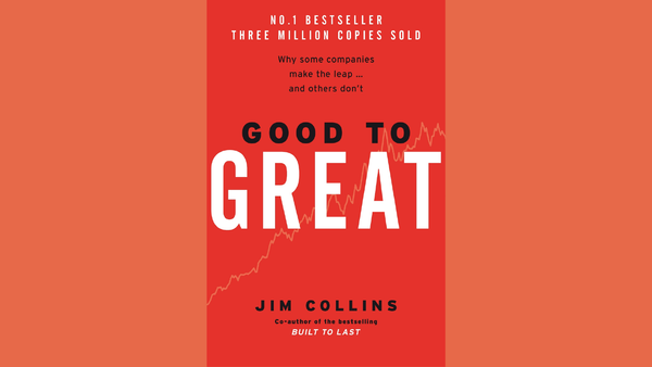 How Can I Take My Company From Good To Great?